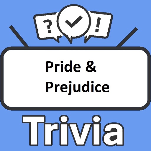 Pride & Prejudice Trivia Pride & Prejudice Trivia