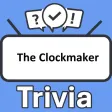 The Clockmaker Trivia
