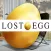 LOST EGG