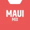 MAUI MIX