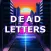 Dead Letters