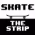 Skate The Strip