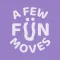 A Few Fun Moves