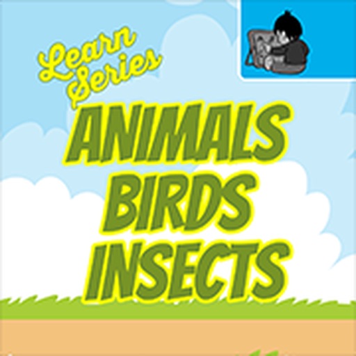 Learn Animals, Birds & Insects Learn Animals, Birds & Insects
