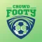 Crowd Footy