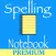 Spelling Notebook Premium