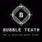 Bubble Teath