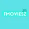 Fmoviesz : Movies & Shows