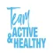 Team Active & Healthy
