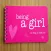 Being a Girl