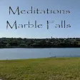 Meditations: Marble Falls