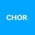 CHOR
