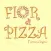 Fior di Pizza
