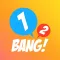 1-2-BANG!
