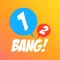1-2-BANG!