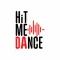 Hit me Dance