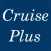 Cruise Plus