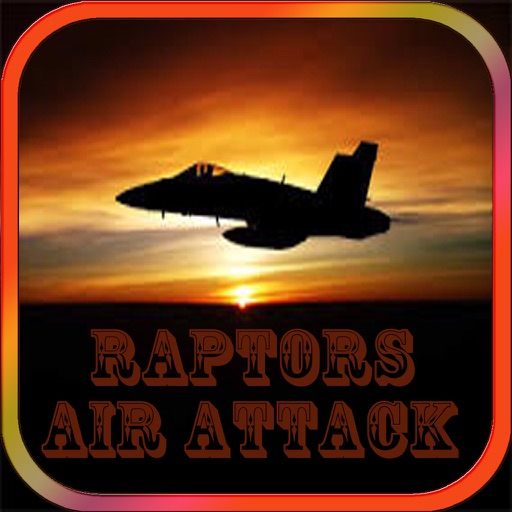 Extreme Battle of Raptors Air Attack Simulation Extreme Battle of Raptors Air Attack Simulation