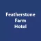 Featherstone Farm Hotel