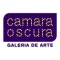 Camara Oscura Galeria de Arte