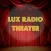 Lux Radio Theater