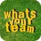 Whats Your Team