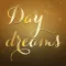 Day Dreams