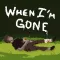 When I'm Gone (Survival)