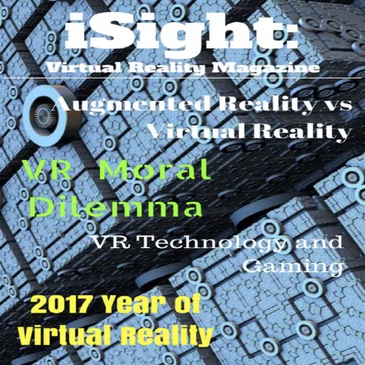 iSight: Virtual Reality Magazine iSight: Virtual Reality Magazine