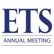 ETS Annual Meeting ETS Annual Meeting