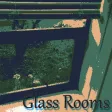 Glass Rooms