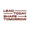 Lead Today. Shape Tomorrow.
