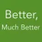Better, Much Better
