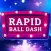 Rapid Ball Dash