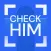 Check Him