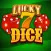 Lucky dice - high rollers edition