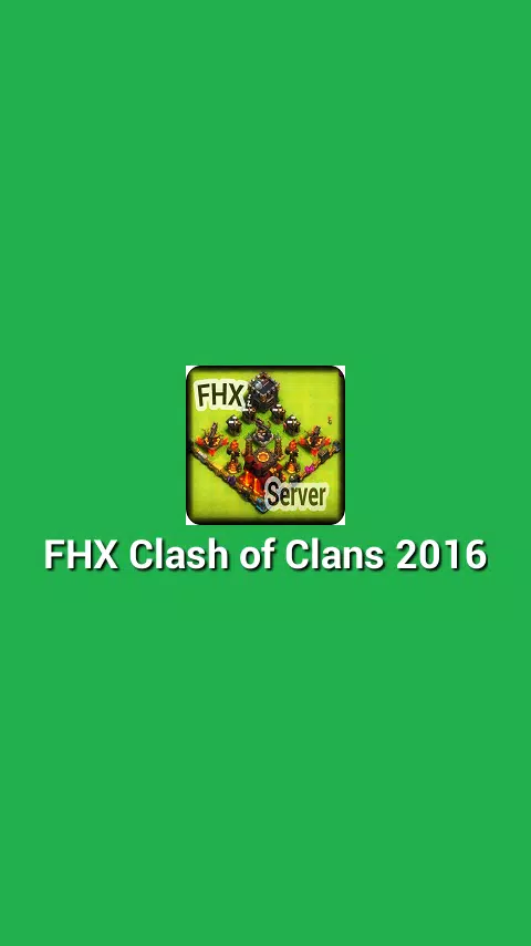 FHX Clash of Clans 2016 Screenshots