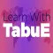 Learn & TabuE