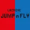 Lazy Eye Jump n Fly