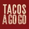 Tacos A Go Go.