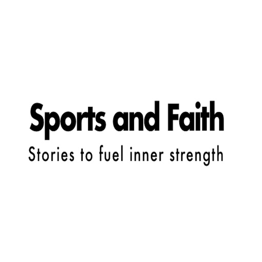 Sports and Faith Sports and Faith