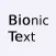 Bionic Text: Bold Reading