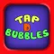 Tap D Bubbles