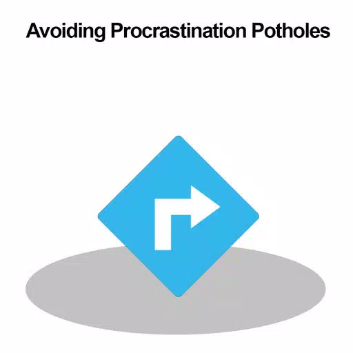 Avoiding Procrastination Potholes Avoiding Procrastination Potholes
