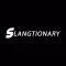 Slangtionary - The Ultimate Slang Dictionary On The Planet Absolutely Free