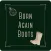 Born Again Boots