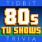 '80s TV Shows - Tidbit Trivia