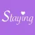 Staying - Never walk alone