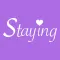 Staying - Never walk alone