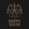 BROWN SUGAR 磐田